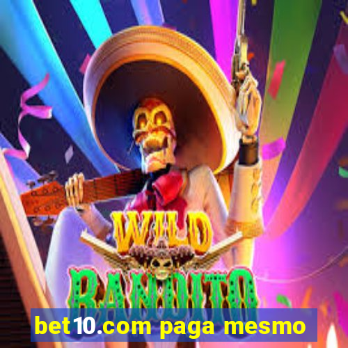 bet10.com paga mesmo